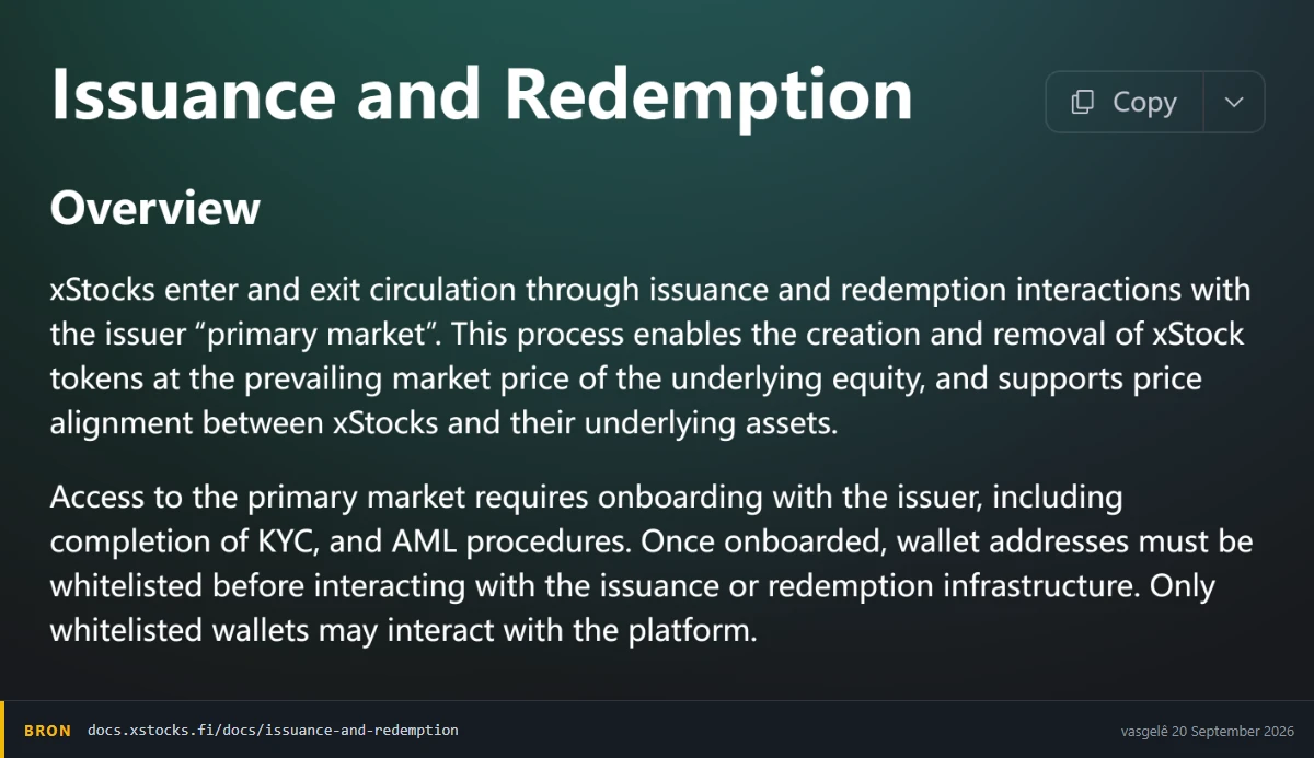 xStocks se dokumentasie oor uitreiking en aflossing, wat sê toegang tot die primêre mark verg aanmelding by die uitreiker met KYC- en AML-prosedures, en slegs witlysportefeuljes mag met die platform werk